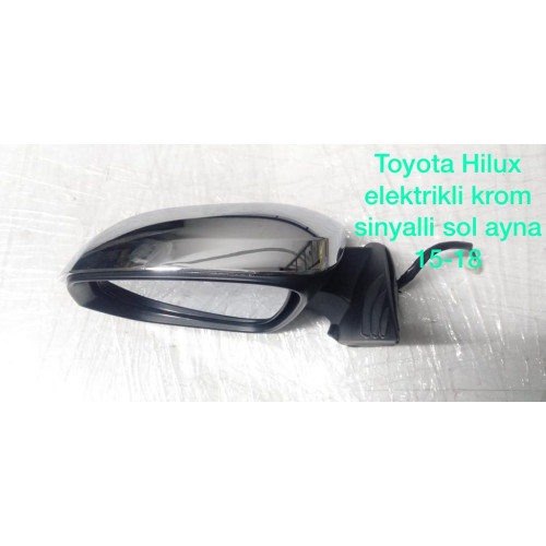 TOYOYA HİLUX ELEKTİRİKLİ KROM SİNYALİ  SOL AYNA 15-18